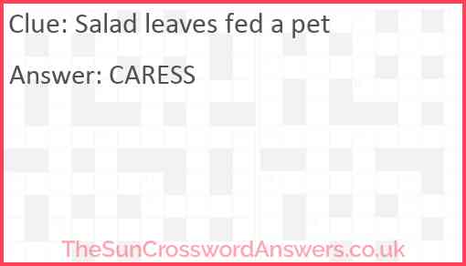 Salad leaves fed a pet Answer