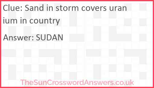 Sand in storm covers uranium in country Answer