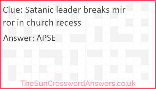 Satanic leader breaks mirror in church recess Answer