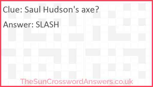 Saul Hudson's axe? Answer