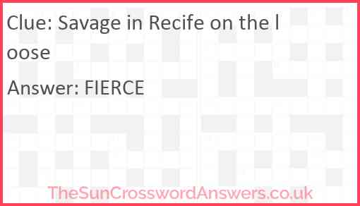 Savage in Recife on the loose Answer