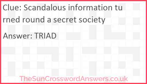 Scandalous information turned round a secret society Answer