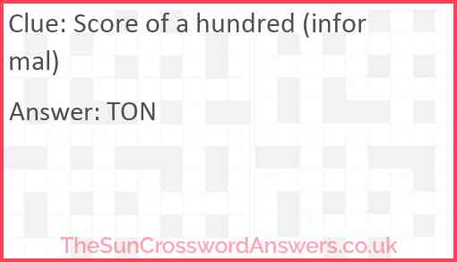 Score of a hundred (informal) Answer