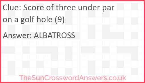Score of three under par on a golf hole (9) Answer