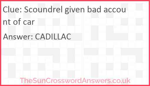 Scoundrel given bad account of car Answer