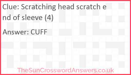 Scratching head scratch end of sleeve (4) Answer