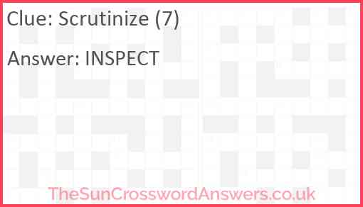 Scrutinize (7) Answer