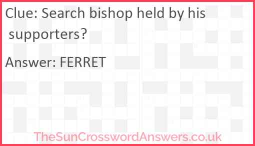 Search bishop held by his supporters? Answer