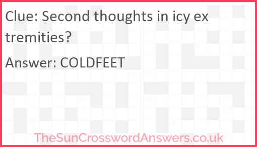 Second thoughts in icy extremities? Answer