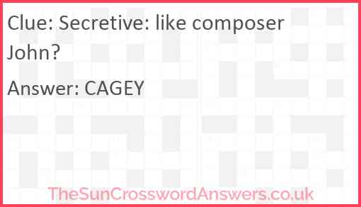 Secretive: like composer John? Answer