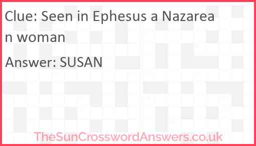 Seen in Ephesus a Nazarean woman Answer