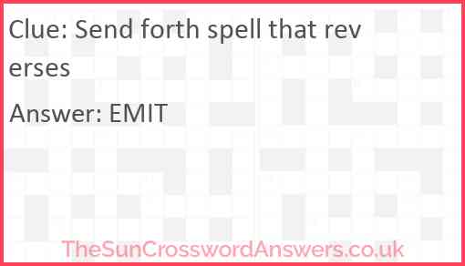 Send forth spell that reverses Answer