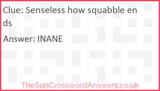 Senseless how squabble ends Answer