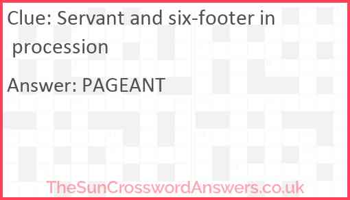 Servant and six-footer in procession Answer