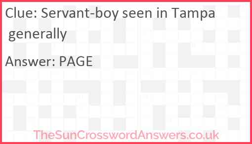 Servant-boy seen in Tampa generally Answer