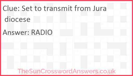 Set to transmit from Jura diocese Answer