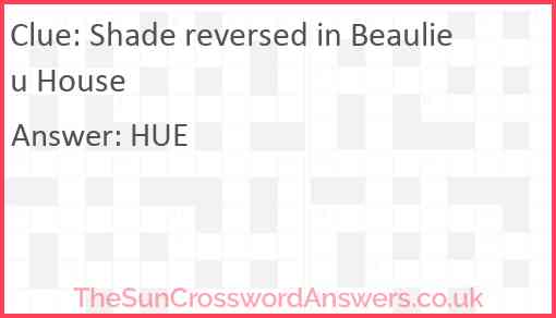 Shade reversed in Beaulieu House Answer