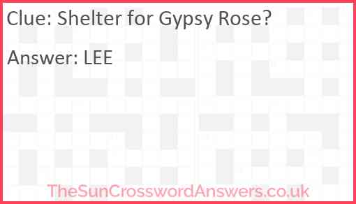 Shelter for Gypsy Rose? Answer