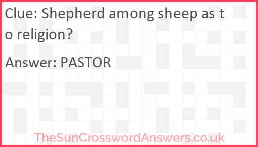 Shepherd among sheep as to religion? Answer