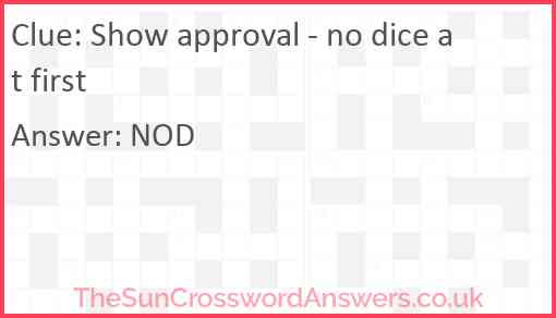 Show approval: no dice at first Answer