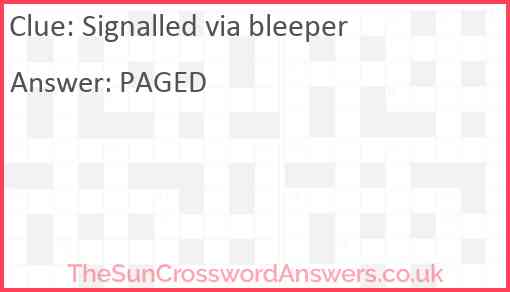 Signalled via bleeper Answer