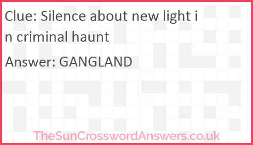 Silence about new light in criminal haunt Answer