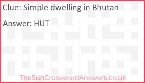 Simple dwelling in Bhutan Answer