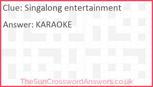 Singalong entertainment Answer