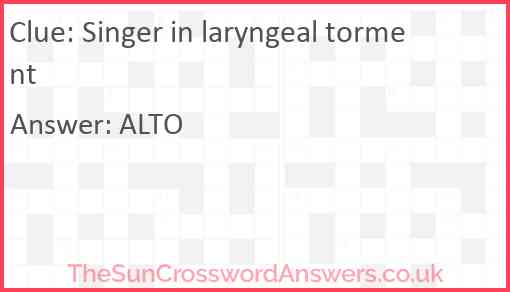 Singer in laryngeal torment Answer