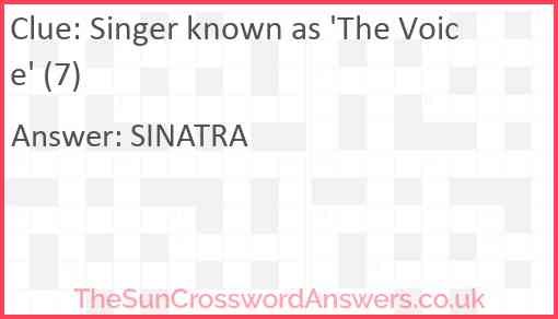 Singer known as 'The Voice' (7) Answer