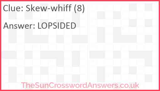 Skew-whiff (8) Answer