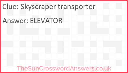 Skyscraper transporter Answer