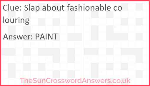 Slap about fashionable colouring Answer