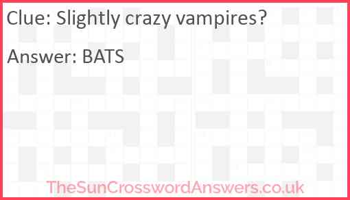 Slightly crazy vampires? Answer