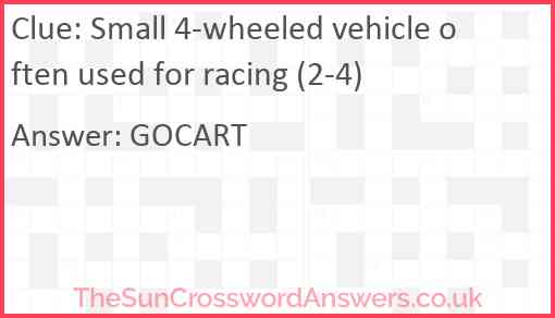 Small 4-wheeled vehicle often used for racing (2-4) Answer