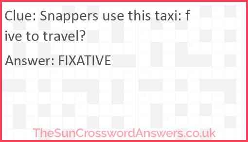 Snappers use this taxi: five to travel? Answer