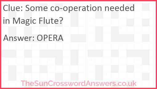 Some co-operation needed in Magic Flute? Answer