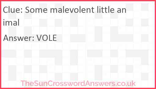 Some malevolent little animal Answer