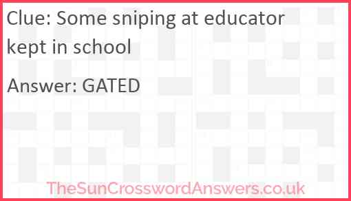 Some sniping at educator kept in school Answer