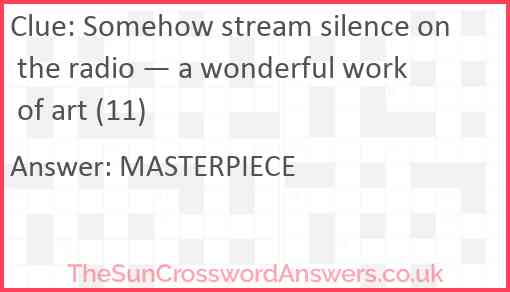 Somehow stream silence on the radio — a wonderful work of art (11) Answer