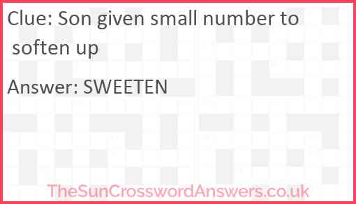 Son given small number to soften up Answer