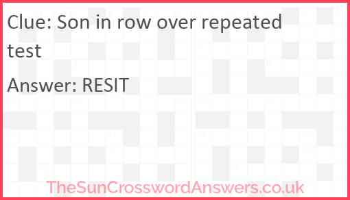 Son in row over repeated test Answer