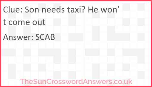 Son needs taxi? He won’t come out Answer