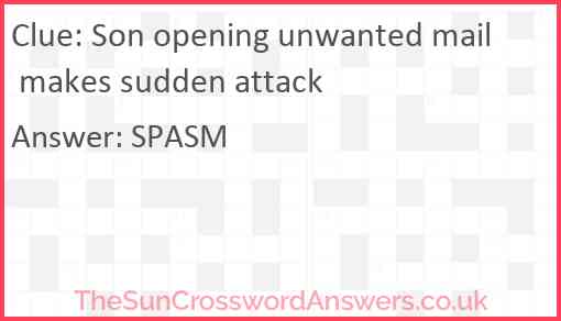 Son opening unwanted mail makes sudden attack Answer