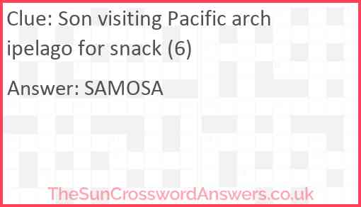 Son visiting Pacific archipelago for snack (6) Answer