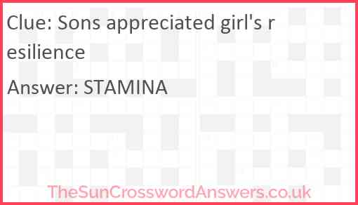 Sons appreciated girl's resilience Answer