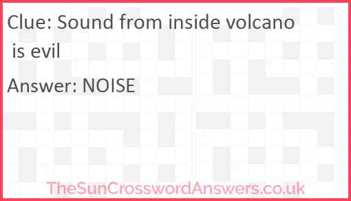 Sound from inside volcano is evil Answer