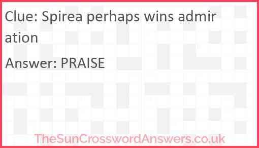 Spirea perhaps wins admiration Answer