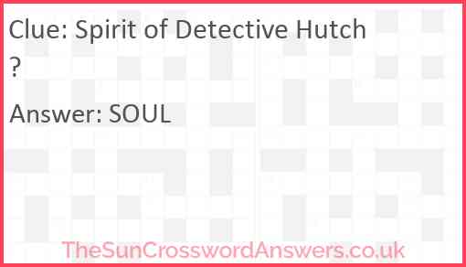 Spirit of Detective Hutch? Answer