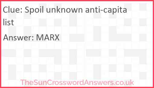 Spoil unknown anti-capitalist Answer